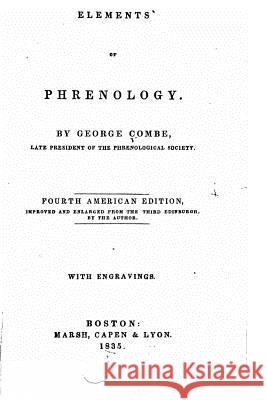 Elements of Phrenology George Combe 9781517418939 Createspace - książka