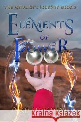Elements of Power Kd Lumsden   9781959679028 Kd Lumsden - książka