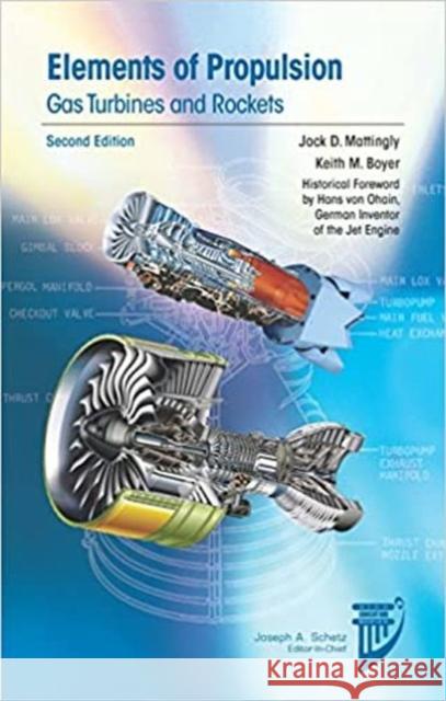 Elements of Propulsion: Gas Turbines and Rockets Jack D. Mattingly Keith Boyer  9781624103711 American Institute of Aeronautics & Astronaut - książka