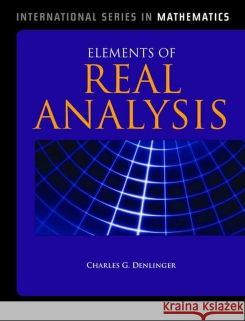 Elements of Real Analysis Denlinger, Charles G. 9780763779474 Jones & Bartlett Publishers - książka