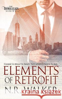 Elements of Retrofit N. R. Walker 9781925886337 Blueheart Press - książka