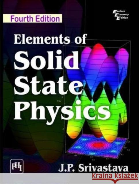 Elements of Solid State Physics J.P. Srivastava 9788120350663 Eurospan - książka
