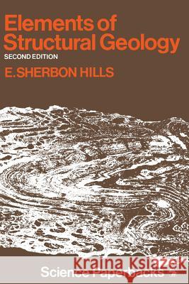 Elements of Structural Geology Edwin Sherbon Hills 9780412207501 Chapman & Hall - książka