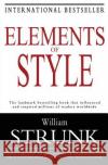 Elements of Style William Strunk 9781453734797 Createspace Independent Publishing Platform