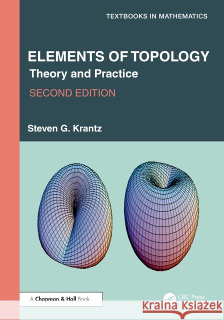 Elements of Topology: Theory and Practice Steven G. (Washington University, St. Louis, Missouri, USA) Krantz 9781041216834 Taylor & Francis Ltd - książka