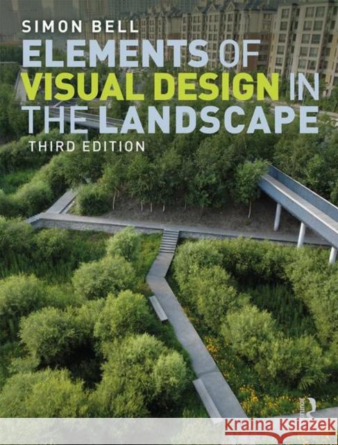 Elements of Visual Design in the Landscape Simon Bell 9780367024451 Routledge - książka