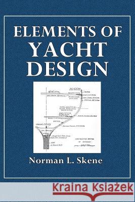 Elements of Yacht Design Norman L. Skene 9780359089062 Lulu.com - książka