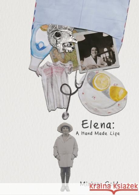 Elena: A Hand Made Life Miriam Gold 9781787335226 Vintage Publishing - książka