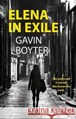 Elena in Exile Gavin Boyter   9780957129849 Sword Pen Press - książka