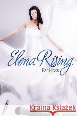 Elena Rising Pat Hicks 9781517289874 Createspace Independent Publishing Platform - książka