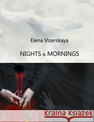 Elena Vizerskaya Nights & Mornings: Levitazio Collection Elena Vizerskaya Eugene Efuni 9781517229801 Createspace - książka
