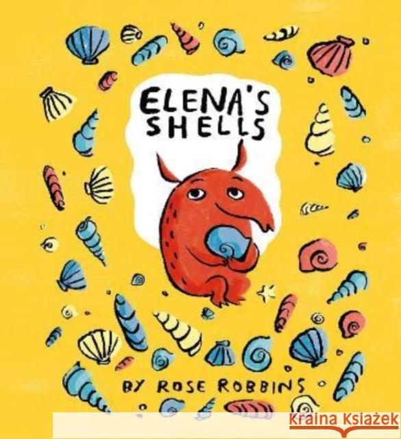 Elena's Shells Rose Robbins 9781760361594 Starfish Bay Children's Books - książka