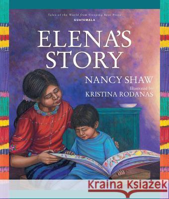 Elena's Story Nancy Shaw Kristina Rodanas 9781585365289 Sleeping Bear Press - książka