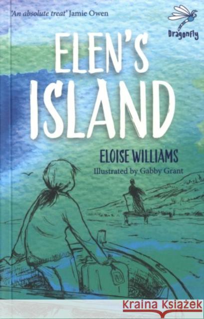 Elen's Island Eloise Williams, Gabby Grant 9781910080207 Firefly Press Ltd - książka