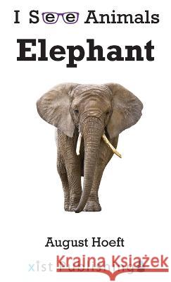 Elephant August Hoeft 9781532434037 Xist Publishing - książka