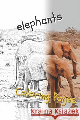 Elephant Coloring Pages: Beautiful Coloring Pages with Animal for Adults and for Kids Coloring Pages 9781090737106 Independently Published - książka