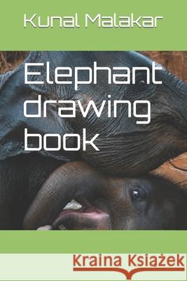 Elephant drawing book Malakar Kunal Malakar 9798424375972 Independently published - książka