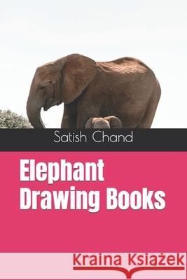 Elephant Drawing Books Chand Satish Chand 9798416223403 Independently published - książka