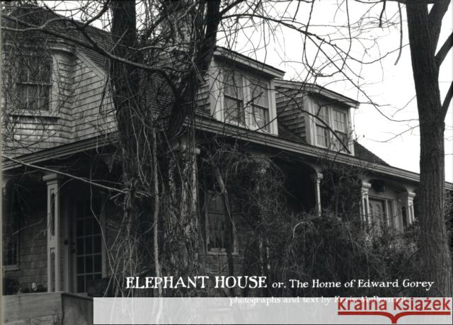 Elephant House or the Home of Edward Gorey Kevin McDermott 9780764924958  - książka