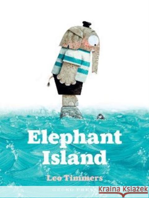 Elephant Island Leo Timmers 9781776574353 Gecko Press - książka