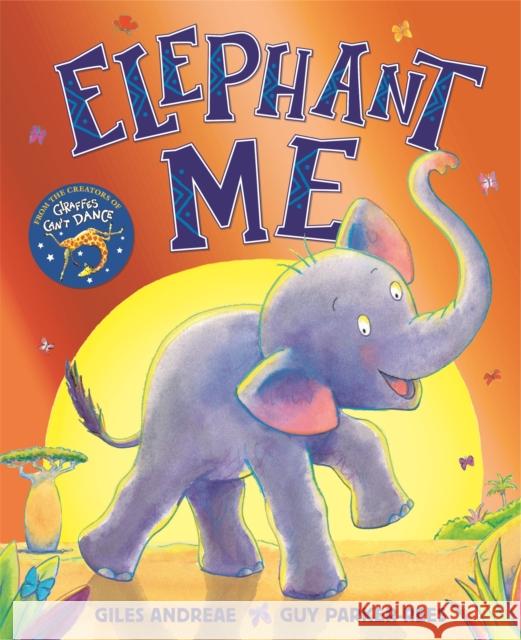 Elephant Me Giles Andreae 9781408356562 Hachette Children's Group - książka