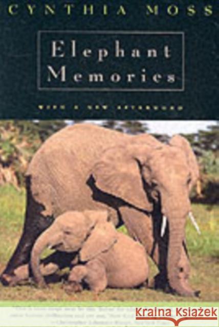 Elephant Memories: Thirteen Years in the Life of an Elephant Family Moss, Cynthia J. 9780226542379  - książka