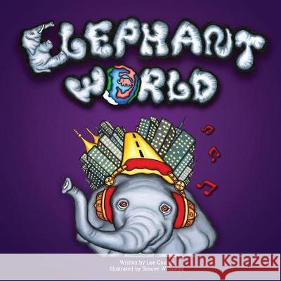 Elephant World Lee Coulter Simone Wolowiec 9781975783297 Createspace Independent Publishing Platform - książka