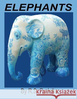 Elephants R. S. Rodella 9781545588499 Createspace Independent Publishing Platform - książka