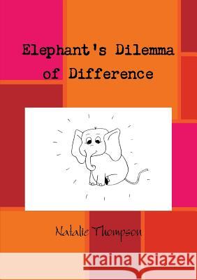 Elephant's Dilemma of Difference Natalie Thompson 9781326531720 Lulu.com - książka