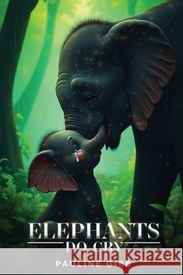 Elephants Do Cry Pauline Gibb 9789699192562 Penguins Publishers - książka