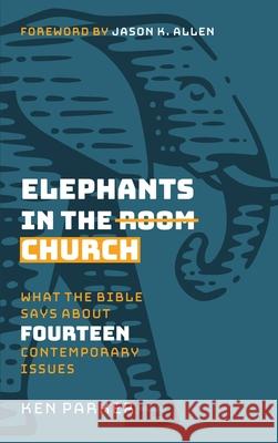 Elephants in the Church Ken Parker 9781733849982 Kenneth J. Parker - książka
