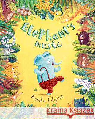 Elephant's Music Monika Filipina 9781433835056 Magination Press - książka