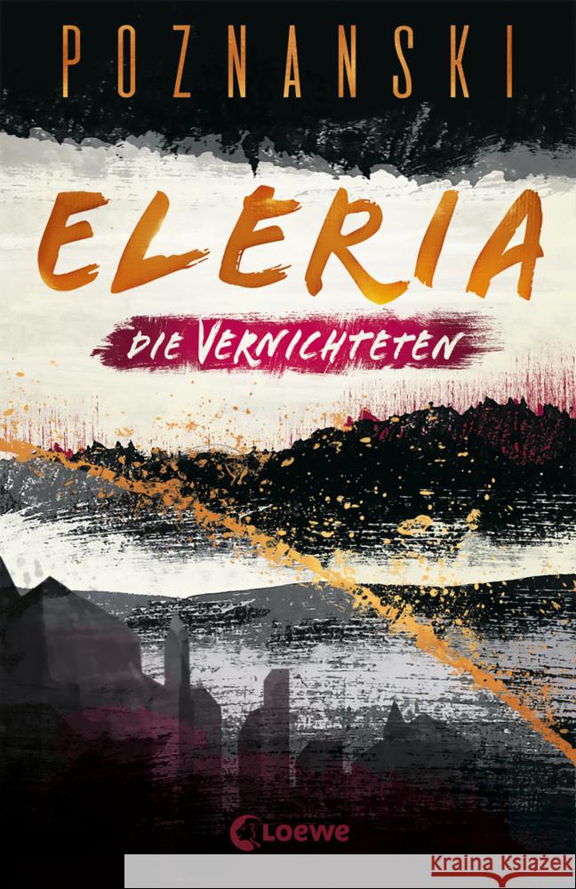 Eleria (Band 3) - Die Vernichteten Poznanski, Ursula 9783743214767 Loewe - książka