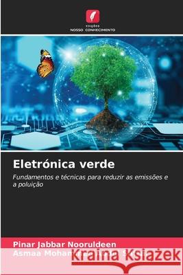 Eletrónica verde Jabbar Nooruldeen, Pinar, Mohammed Abdul Sattar, Asmaa 9786209423895 Edições Nosso Conhecimento - książka