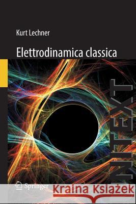 Elettrodinamica Classica Kurt Lechner 9788847052109 Springer - książka