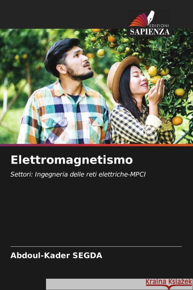 Elettromagnetismo Segda, Abdoul-Kader 9786208006419 Edizioni Sapienza - książka