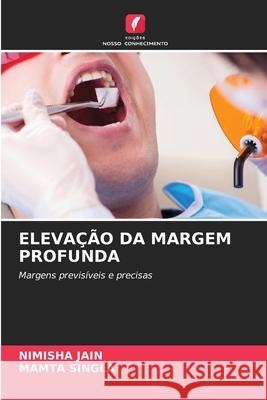 ELEVAÇÃO DA MARGEM PROFUNDA JAIN, NIMISHA, SINGLA, MAMTA 9786209045004 Edições Nosso Conhecimento - książka