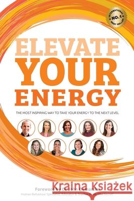 Elevate Your Energy Benjamin J Harvey, John F Demartini 9781925471526 Author Express - książka