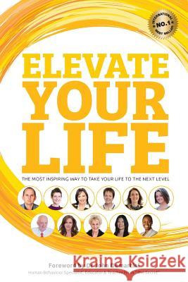 Elevate Your Life: The most inspiring way to take your life to the next level Harvey, Benjamin J. 9781925471014 Author Express - książka