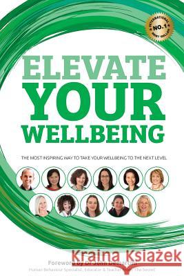 Elevate Your Wellbeing Benjamin J. Harvey 9781925471342 Author Express - książka