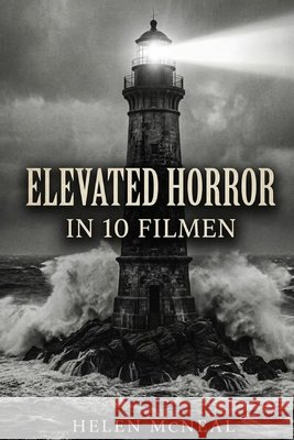 Elevated Horror in 10 Filmen McNeal, Helen 9798255080007 Independently Published - książka