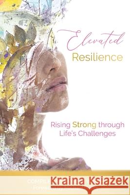 Elevated Resilience: Rising Strong through Life's Challenges Bonnie Wirth Michael Body 9781989840917 Big Moose Publishing - książka