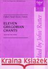 Eleven Gregorian Chants  9780193417809 OXFORD UNIVERSITY PRESS