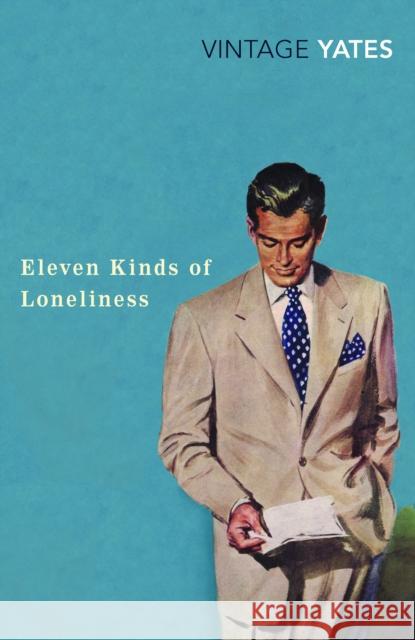 Eleven Kinds of Loneliness Richard Yates 9780099518570 Vintage Publishing - książka
