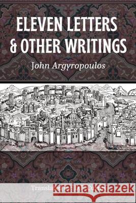 Eleven Letters & Other Writings John Argyropoulos, D P Curtin 9798330225842 Dalcassian Publishing Company - książka