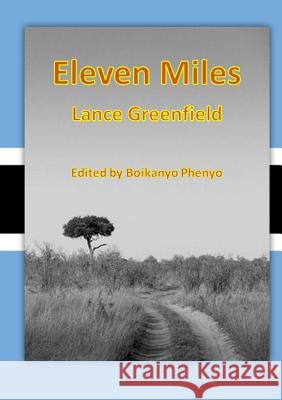Eleven Miles Lance Greenfield 9781326108038 Lulu.com - książka