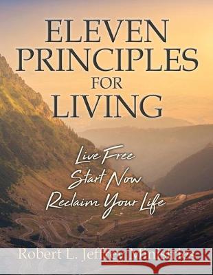 Eleven Principles for Living Robert L. Jeffrey 9780984264971 Oakes Books - książka