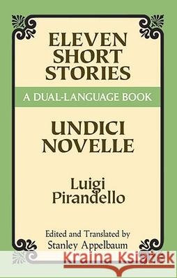Eleven Short Stories: A Dual-Language Book Luigi Pirandello 9780486280912 Dover Publications Inc. - książka
