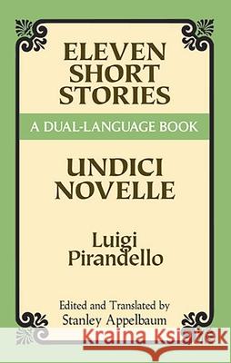 Eleven Short Stories: A Dual-Language Book Pirandello, Luigi 9780486280912 Dover Publications - książka