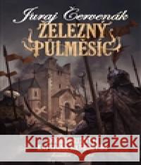 Železný půlměsíc Juraj Červenák 9788074562488 Brokilon - książka